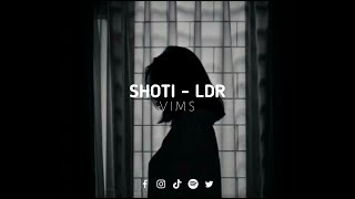 Shoti - LDR ( Vims Version )