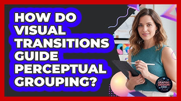 How Do Visual Transitions Guide Perceptual Grouping?
