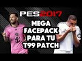 MEGA FACEPACK SEASON 2025-2026 PARA TU T99 PATCH-PES 2017