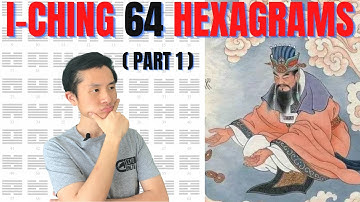 Understand Sixty-four Hexagrams: What are I Ching