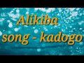 Alikiba - kadogo  lyrics