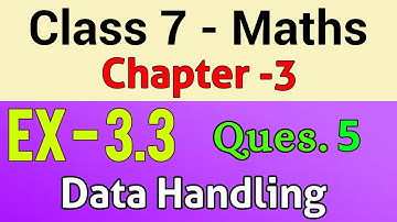 Q 5 | Ex 3.3 | Chapter 3 Data Handling | Class 7 Maths | NCERT Solution