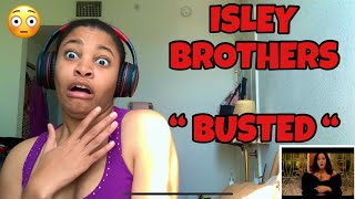 ISLEY BROTHERS “ BUSTED “ REACTION 🤣