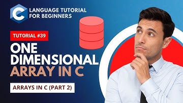 C Language Tutorial #39 - Arrays in C Programming - One Dimensional Array