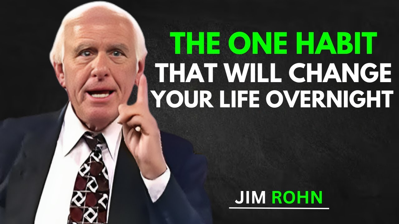 The ONE Habit That Will Change Your Life Overnight | Jim Rohn ...