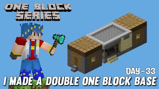 I made Double Decker One Block Base : Day-33