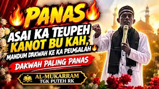 Dakwah Aceh Terbaru 🔥 Ini Bukan Dakwah, Orasi Politik Panas Tgk. Puteh RK 2026