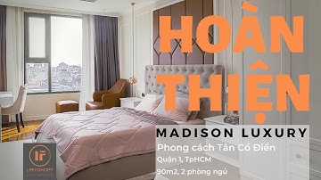 Hoàn Thiện Thiết Kế Nội Thất Căn Hộ Madison | Tân Cổ Giao Duyên  - Đơn Giản Quý Phái