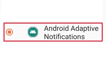 Set Android Adaptive Notification Settings