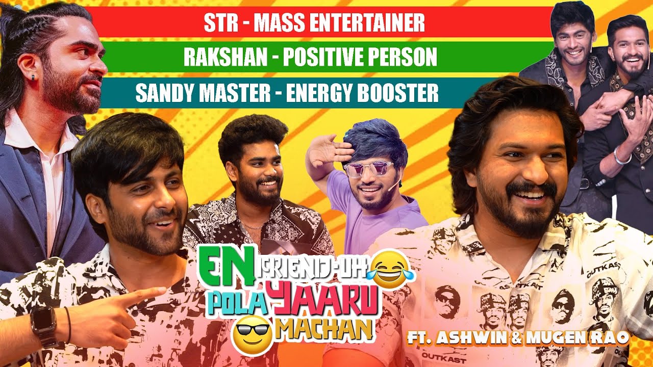 Kanmani is my Energy | Ashwin Kumar & Mugen Rao's Friendship Notes | Sam Vishal | Makka Makka