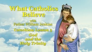 Catechism Lesson 3: God and the Holy Trinity