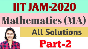 IIT-JAM 2020 Mathematics || Question Paper Solutions ||