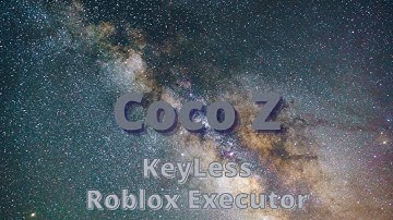 Coco Z | Level 7 | No Key | Roblox Exploiting