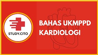 CITO UKMPPD Class: Bahas Soal UKMPPD Kardiologi screenshot 4