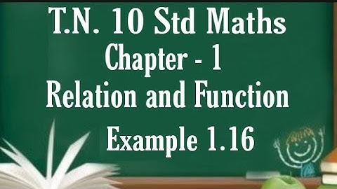 T.N. Samacheer 10th Maths || Example 1.16 || Chapter - 1 || Relation and Function || New Syllabus ||