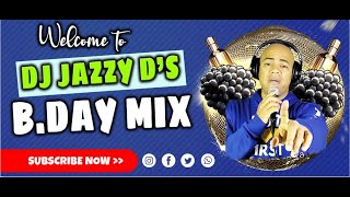 DJ JAZZY D BIRTHDAY MIX 2022