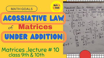 Commutative law of matrices under addition || matrix lecture 9 || Math goals