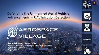 DEF CON 29 Aerospace Village - Defending the UAV  Advancements in UAV Intrusion Detection