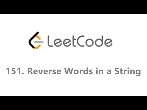 LeetCode with Me: 151. Reverse Words in a String