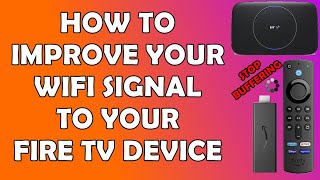 how to improve your wifi connection on your fire tv stick and reduce buffering and drop outs.