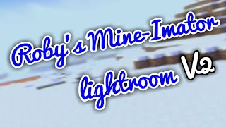 Roby's mine-imator lightroom v2.0 [this one's bad I made a v3]