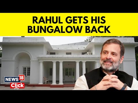 Cong Leader Rahul Gandhi Gets His Tughlaq Lane Bungalow Back After Being Reinstated As MP | News18