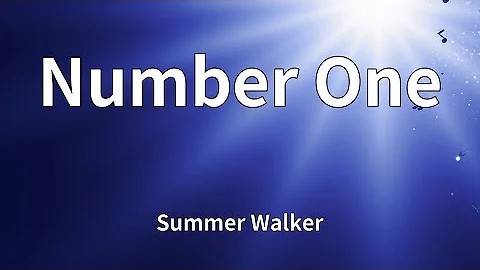 Summer Walker - Number One (Lyrics)