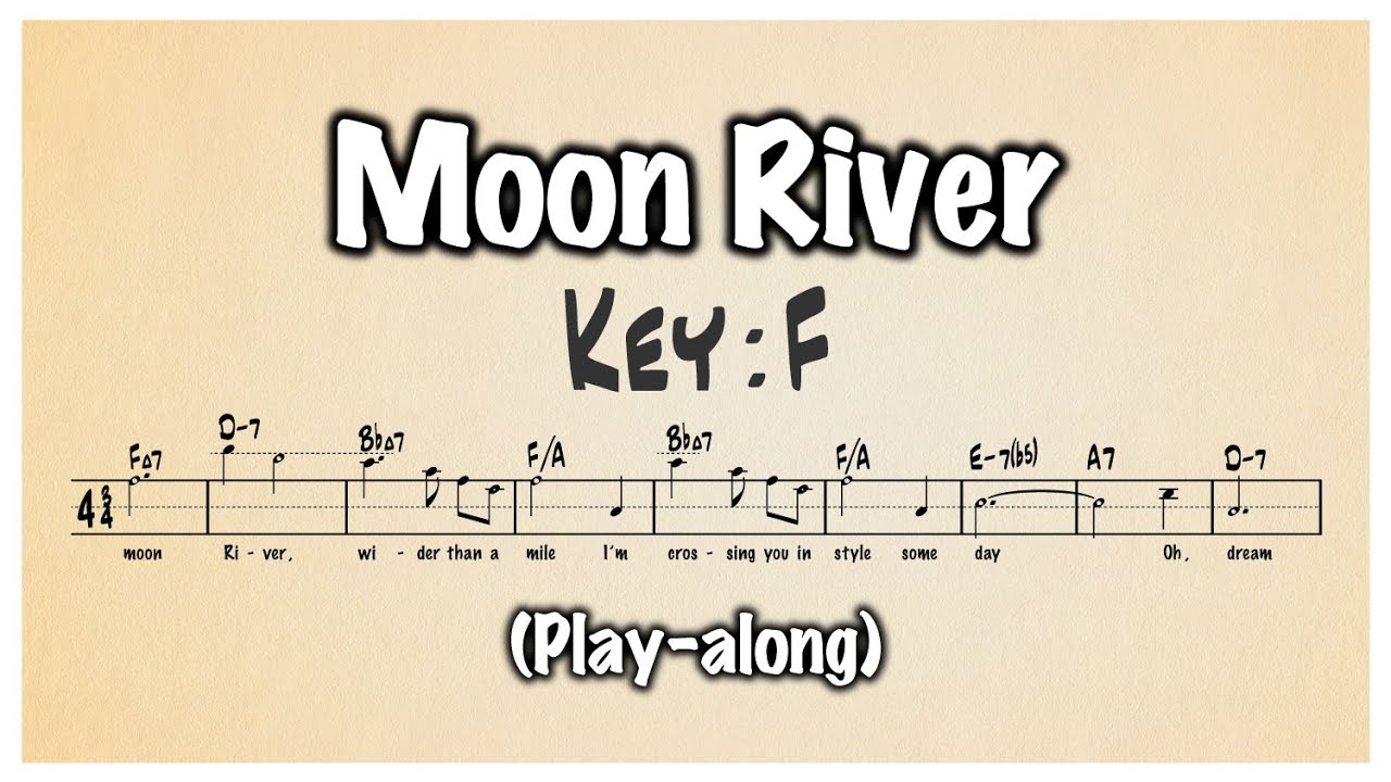 JAZZ】Moon River (key:F) [ムト譜(3線譜)]（Play-along） - YouTube
