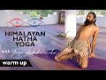 Himalayan hatha yoga  warm up