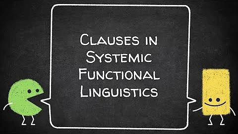 Clauses in Systemic Functional Linguistics