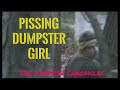 Pissing dumpster girl  the dumpster chronicles