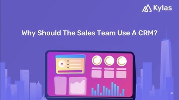 Why should the sales team use a CRM?