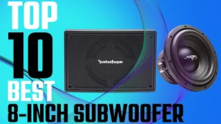 [TOP 10]: BEST 8 INCH SUBWOOFER CAR AUDIO 2023 by Auto Car Portal 3,112 views 1 year ago 12 minutes, 54 seconds