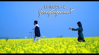 EPISODE - 2 | GRONGTAIGENMA? | Garo Film