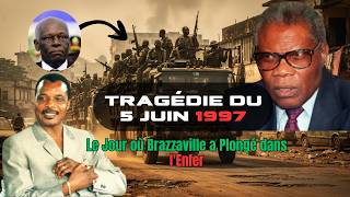 JUNE 5, 1997: THE DAY BRAZZAVILLE PLUNGED INTO WAR