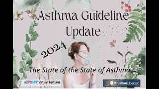 Asthma 2024- The State of the State of Asthma: Guidelines and Changes