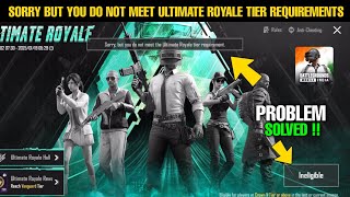 Sorry But You Do Not Meet The Ultimate Royale Tier Requirement | Bgmi Ultimate Royale Ineligible screenshot 5