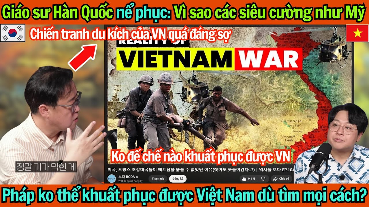 Giáo sư Hàn Quốc: Vì sao các siêu cường như Mỹ và Pháp không thể khuất phục được VN dù tìm mọi cách?