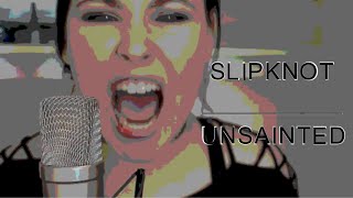 SLIPKNOT - UNSAINTED (Vocal Cover by Steffi Stuber)