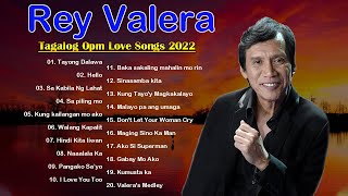 Rey Valera Nonstop Cover Songs 2022 - Rey ValeraGreatest Hits - Beautifful OPM Love Songs