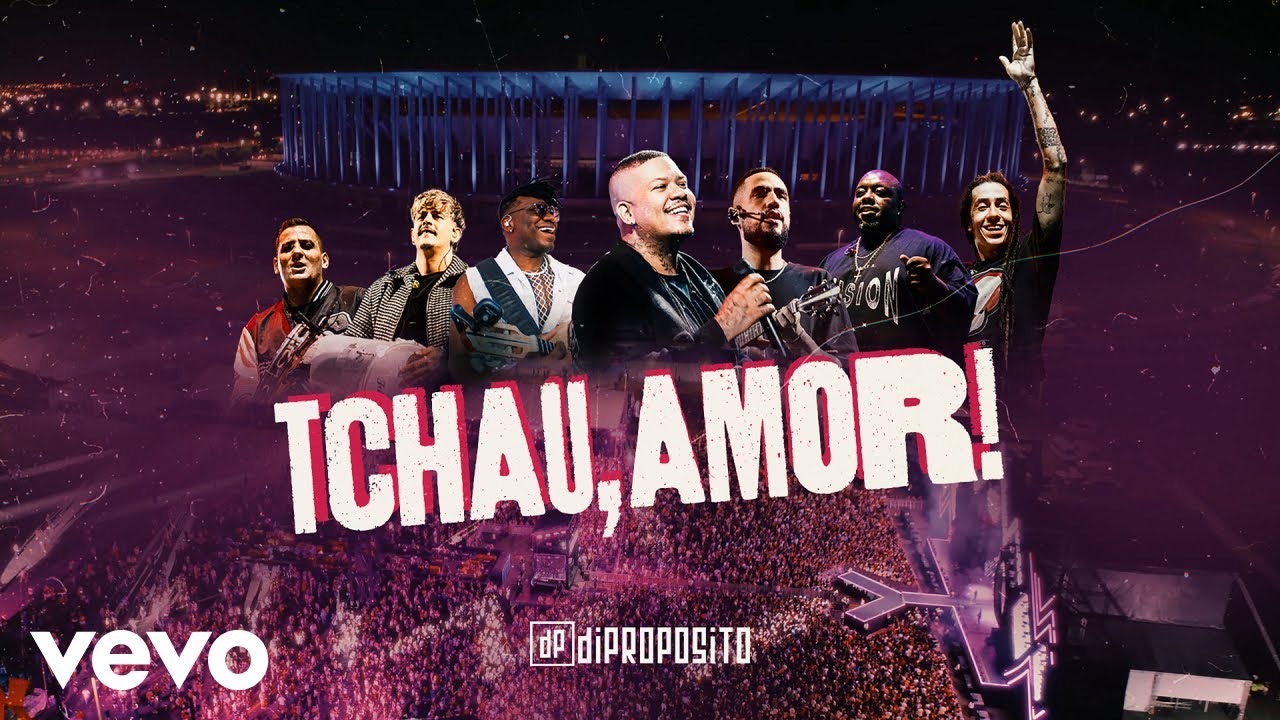 Di Propósito - Tchau, Amor! (Ao Vivo)