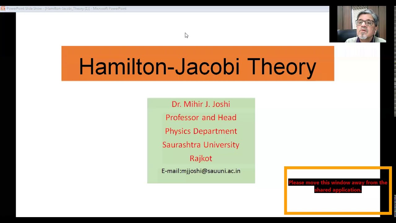 Hamilton Jacobi Theory | Prof. Mihir J. Joshi, Dept. of Physics, Saurashtra Univ., Rajkot | Lec 04