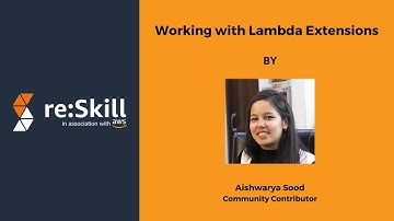 Working with Lambda Extensions