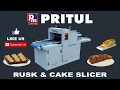 How to make cake pritul machines cake  rusk slicer