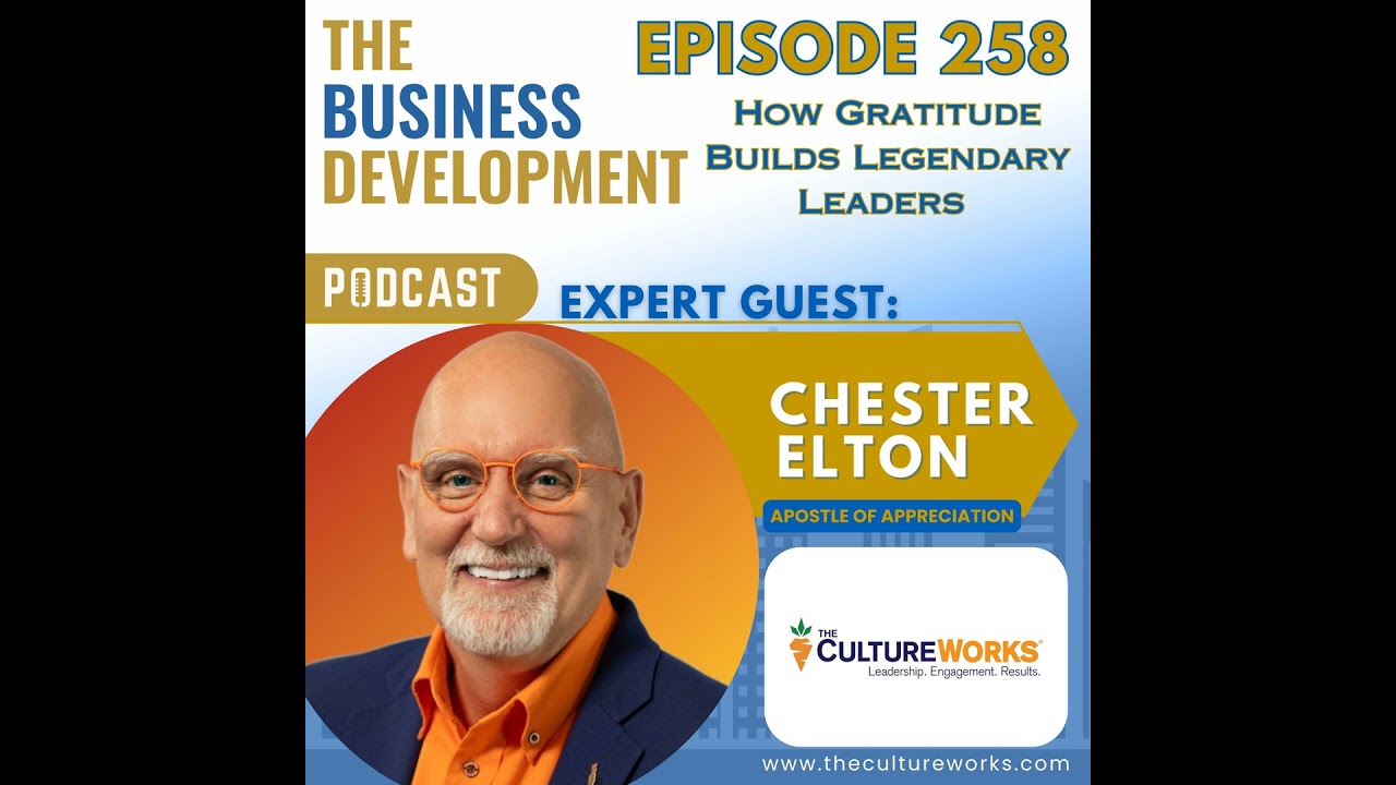 How Gratitude Builds Legendary Leaders with Chester Elton