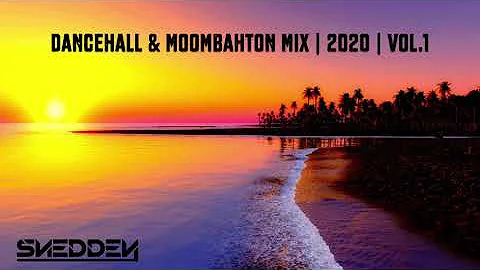 Dancehall & Moombahton Mix | April 2020 | Vol 1 | Snedden