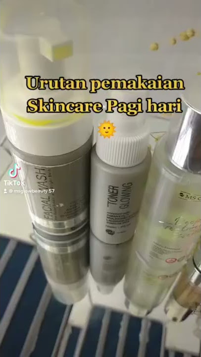 Urutan pemakaian skincare pagi ms glow skincare #msglow #msglowbeauty #carapakaimsglow