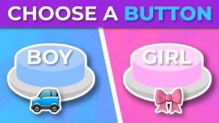 CHOOSE A BUTTON   GIRL or BOY Edition | Button Game