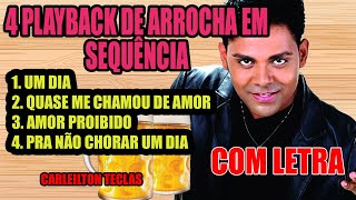 Video thumbnail of "4 PLAYBACKS DE ARROCHA ROMÂNTICO EM SEQUÊNCIA"
