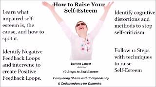 Learn "how to raise your self-esteem" a new presentation provided by
darlene lancer, lmft you can access the full webinar on building
self-esteem vis...